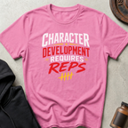 Character Development Requires Reps Alt 2 T-shirt