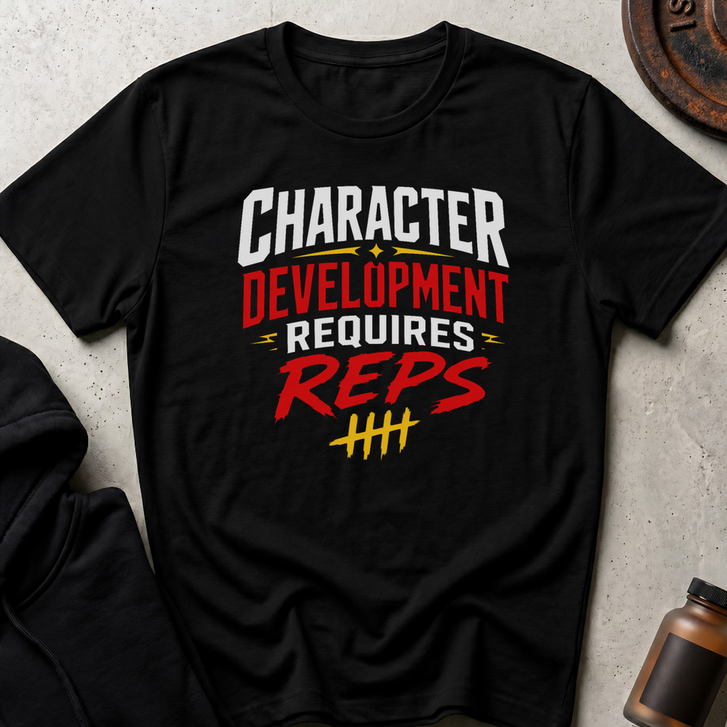 Character Development Requires Reps Alt 2 T-shirt