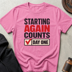 Starting Again Counts T-shirt