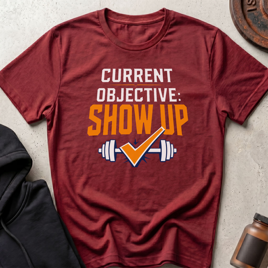 Current Objective Show Up Daily Quest T-shirt