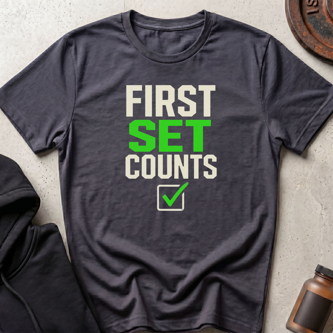 First Set Counts T-shirt