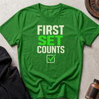 First Set Counts T-shirt