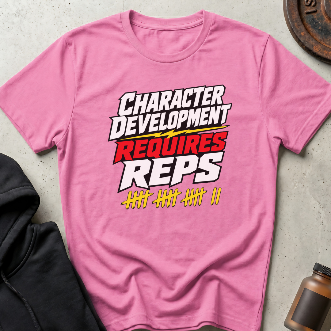 Character Development Requires Reps T-shirt