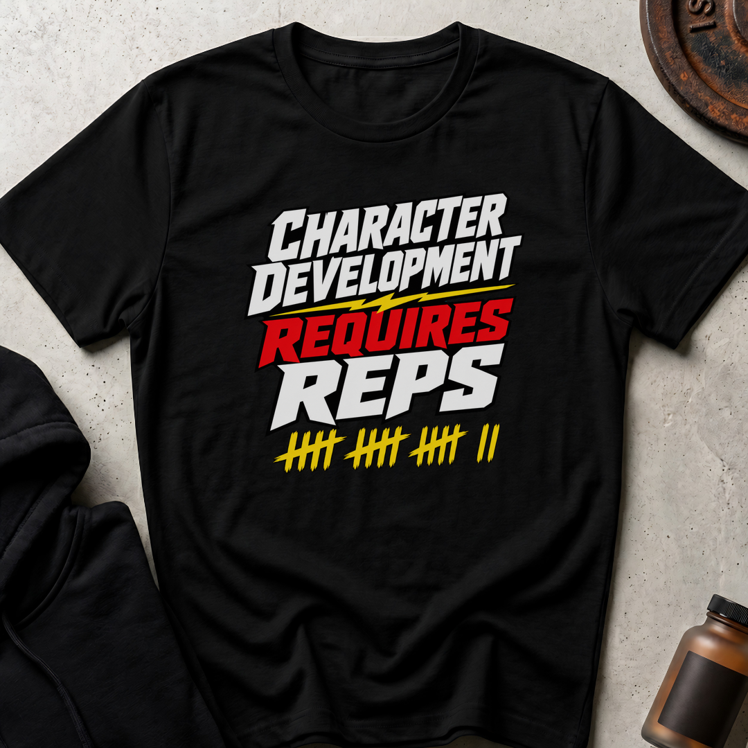 Character Development Requires Reps T-shirt