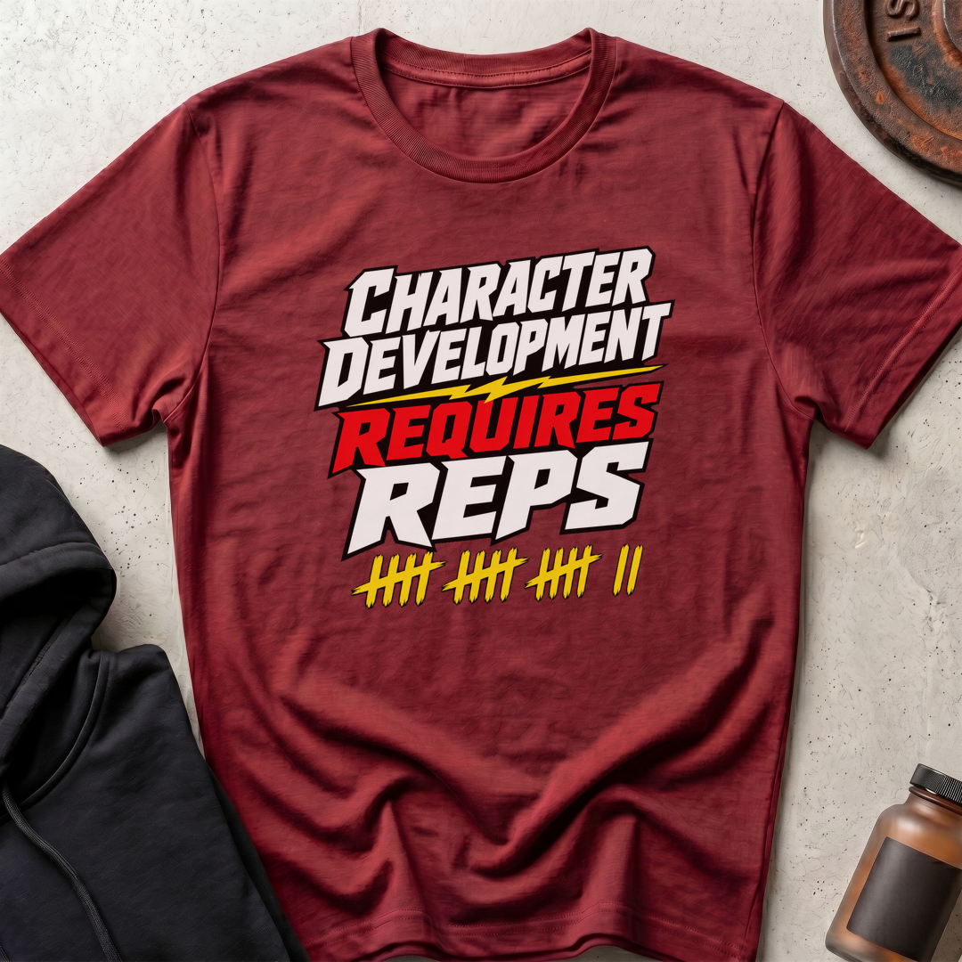 Character Development Requires Reps T-shirt