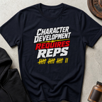 Character Development Requires Reps T-shirt