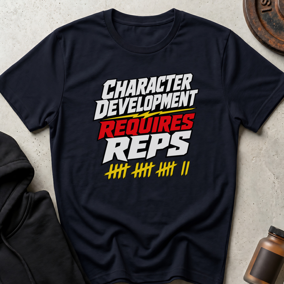 Character Development Requires Reps T-shirt