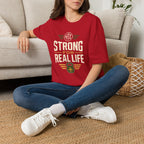 Strong for Real Life T-shirt