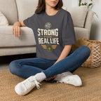 Strong for Real Life T-shirt