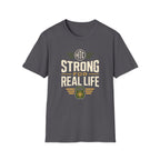 Strong for Real Life T-shirt