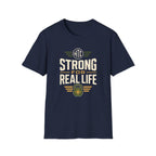 Strong for Real Life T-shirt