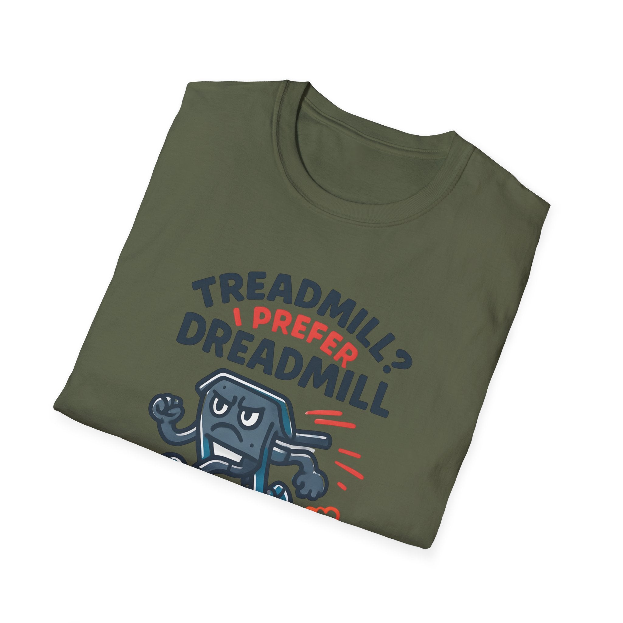 I Prefer Dreadmill T-Shirt