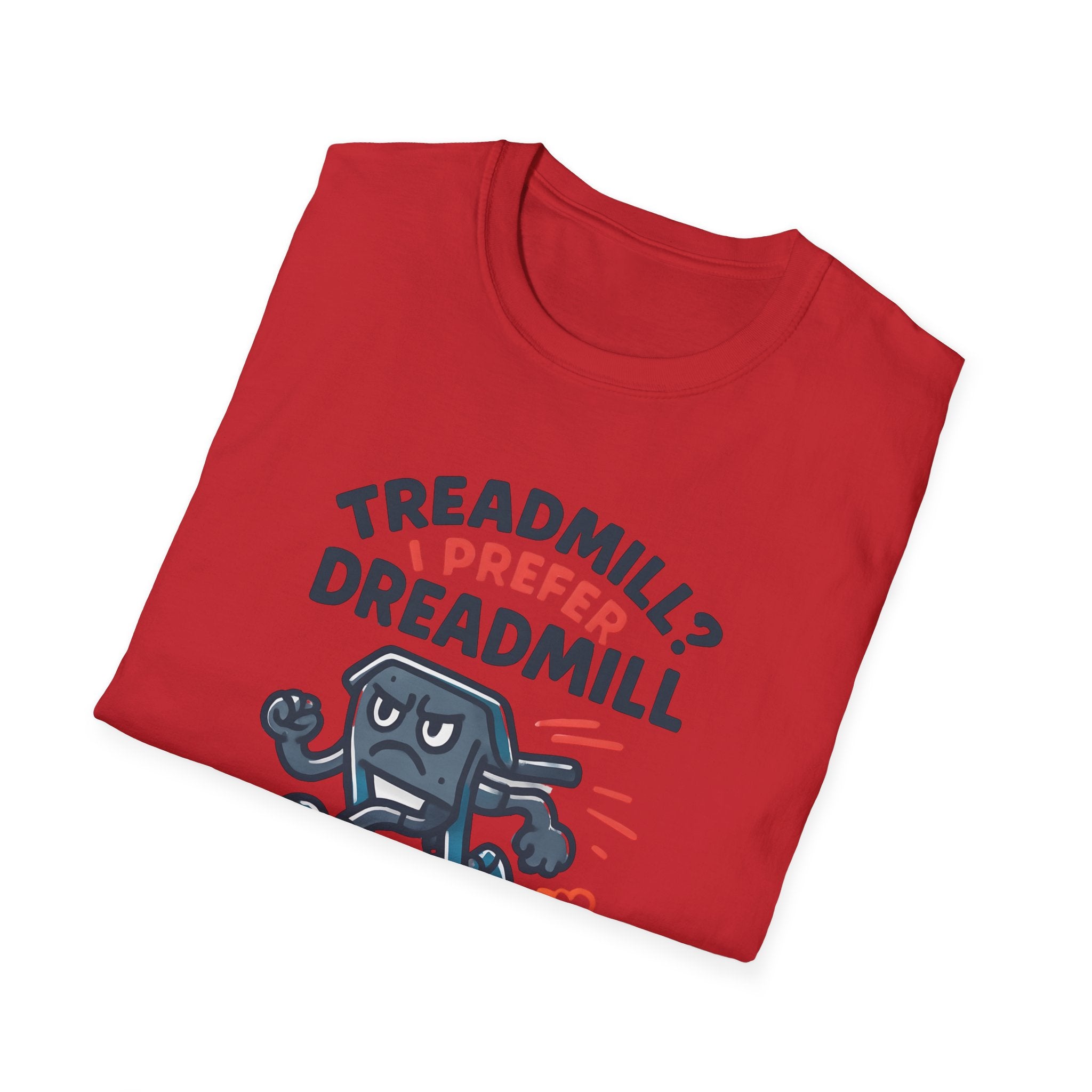 I Prefer Dreadmill T-Shirt