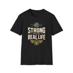 Strong for Real Life T-shirt